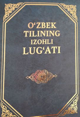 OʻZBEK TILINING IZOHLI LUGʻATI