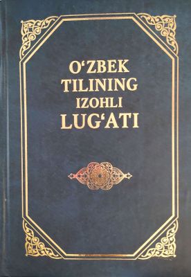 OʻZBEK TILINING IZOHLI LUGʻATI