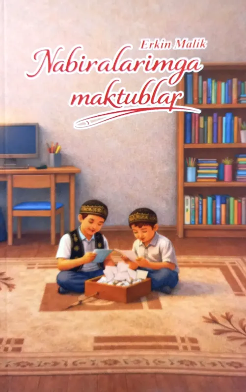 Nabiralarimga maktublar