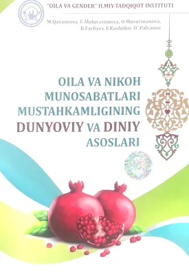 OILA VA NIKOH MUNOSABATLARI MUSTAHKAMKAMLIGINING DUNYOVIY VA DINIY ASOSLARI