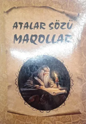 ATALAR SÖZÜ — MAQOLLAR