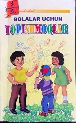 BOLALAR UCHUN TOPISHMOQLAR