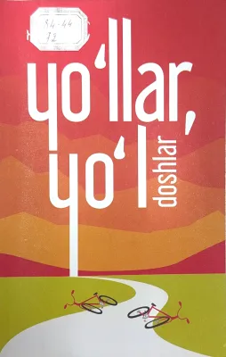 YO'LLAR, YO'LDOSHLAR