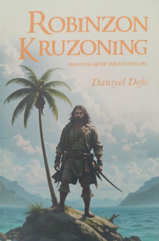 ROBINZON KRUZONING HAYOTI VA AJOYIB SARGUZASHTLARI