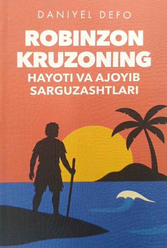 ROBINZON KRUZONING HAYOTI VA AJOYIB SARGʻUZASHTLARI